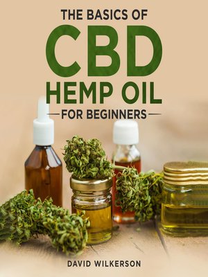 cover image of The Basics of CBD Hemp Oil for Beginners